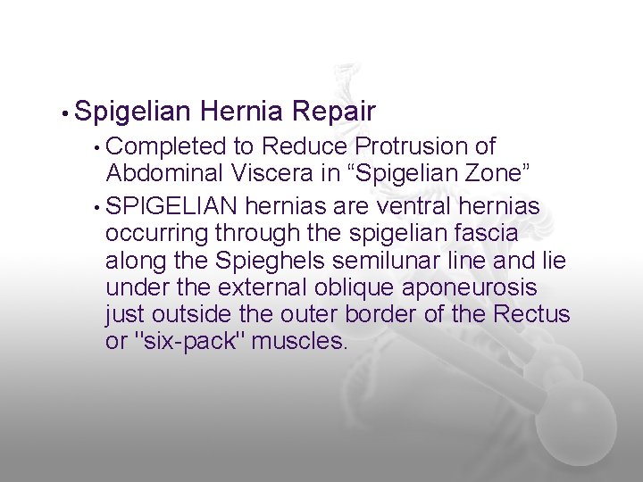  • Spigelian Hernia Repair Completed to Reduce Protrusion of Abdominal Viscera in “Spigelian