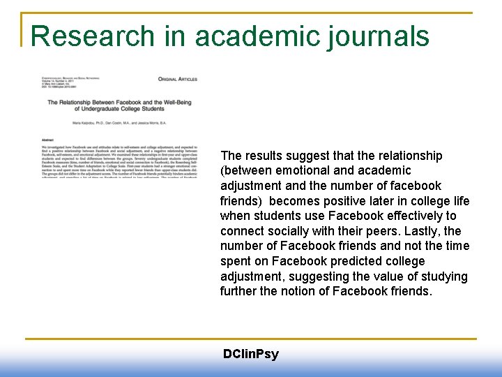 Research in academic journals The results suggest that the relationship (between emotional and academic