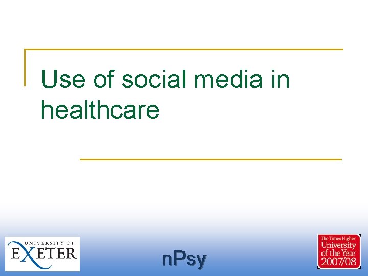 Use of social media in healthcare n. Psy 