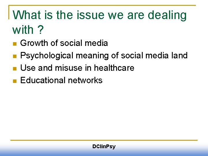 What is the issue we are dealing with ? n n Growth of social