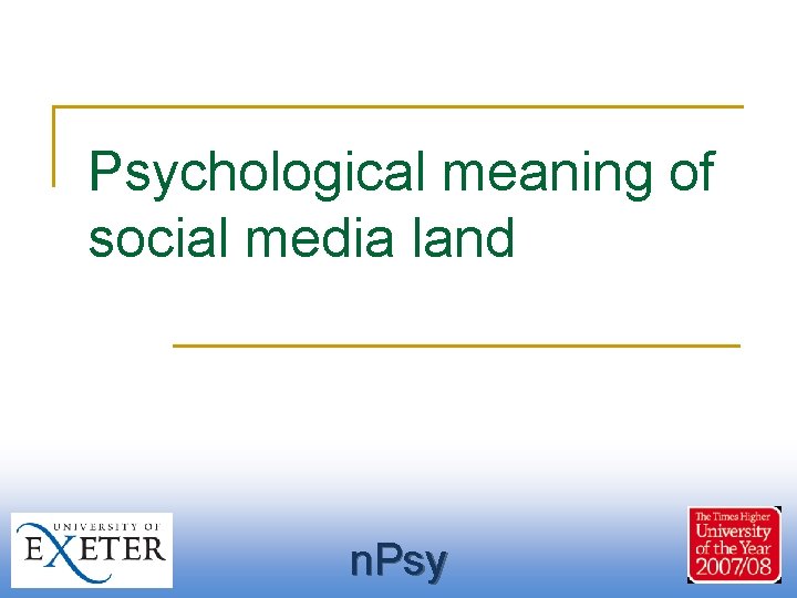 Psychological meaning of social media land n. Psy 