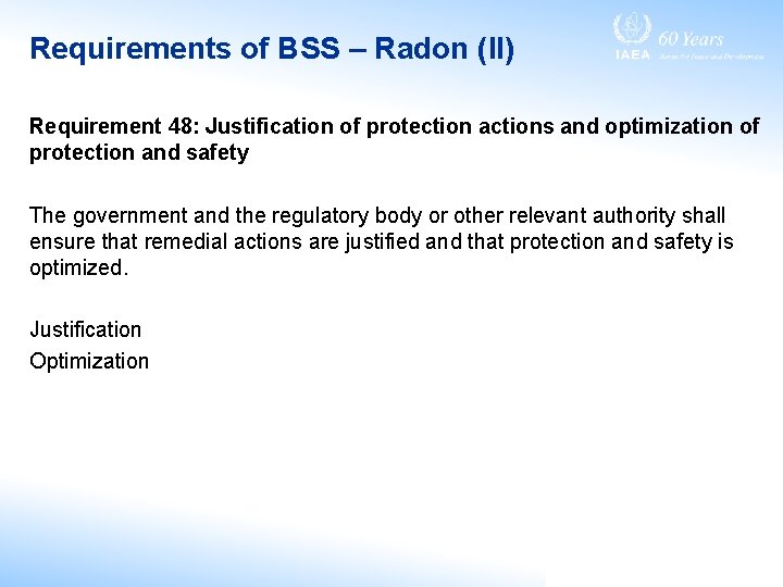 Requirements of BSS – Radon (II) Requirement 48: Justification of protection actions and optimization
