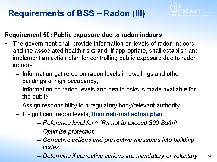 Requirements of BSS – Radon (III) Requirement 50: Public exposure due to radon indoors