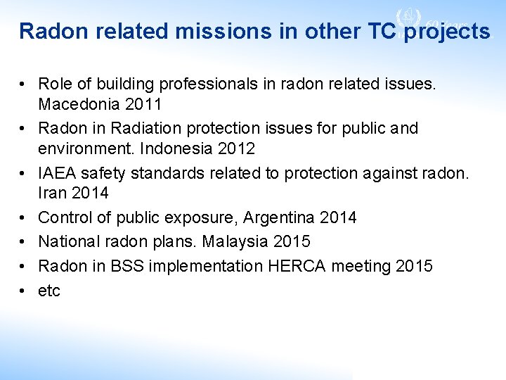 Radon related missions in other TC projects • Role of building professionals in radon