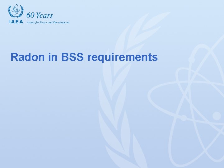 Radon in BSS requirements 