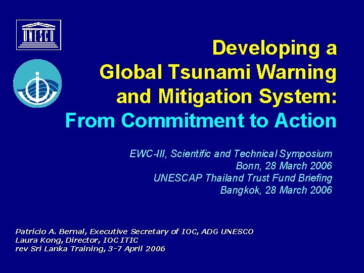 Developing a Global Tsunami Warning and Mitigation System: From Commitment to Action EWC-III, Scientific