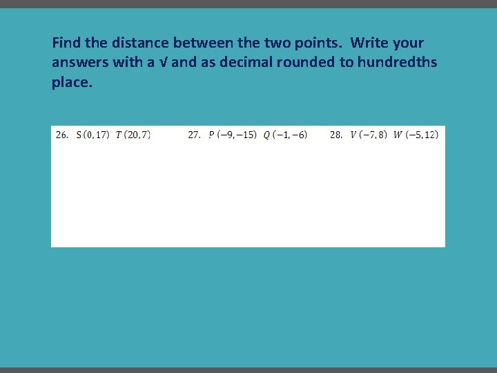 Find the distance between the two points. Write your answers with a √ and