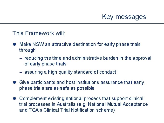 Key messages This Framework will: l Make NSW an attractive destination for early phase