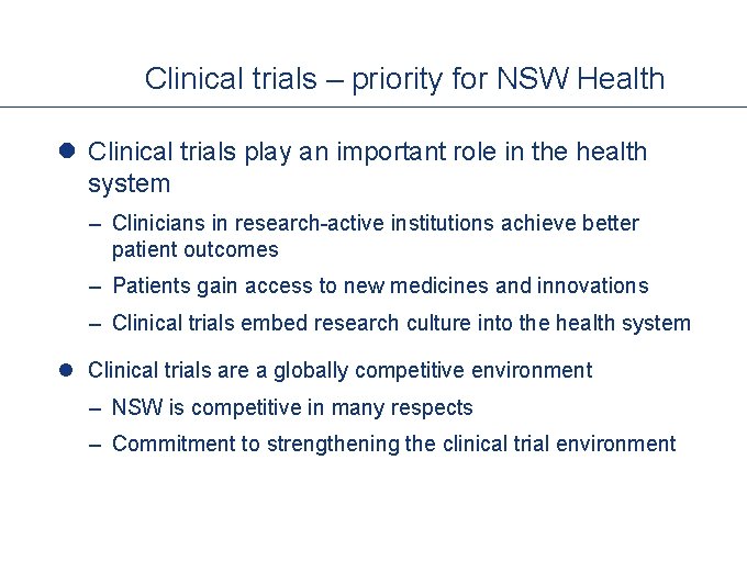 Clinical trials – priority for NSW Health l Clinical trials play an important role