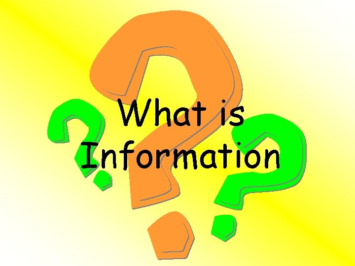 What is Information 