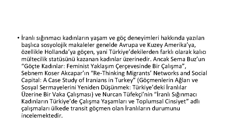  • İranlı sığınmacı kadınların yaşam ve göç deneyimleri hakkında yazılan başlıca sosyolojik makaleler