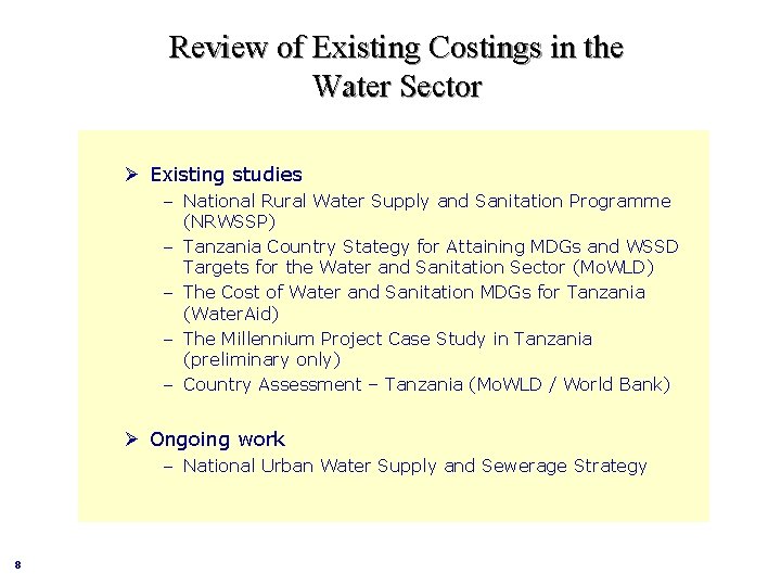 Review of Existing Costings in the Water Sector Ø Existing studies – National Rural