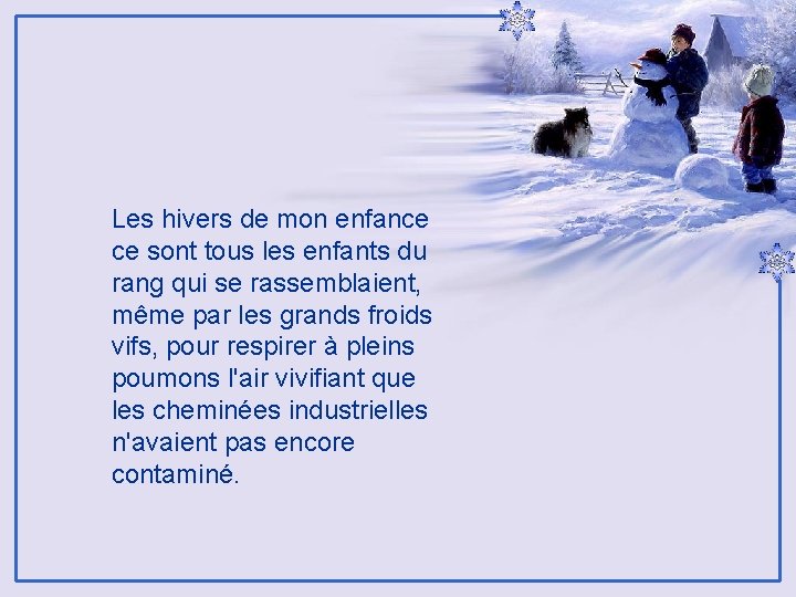 Les hivers de mon enfance ce sont tous les enfants du rang qui se