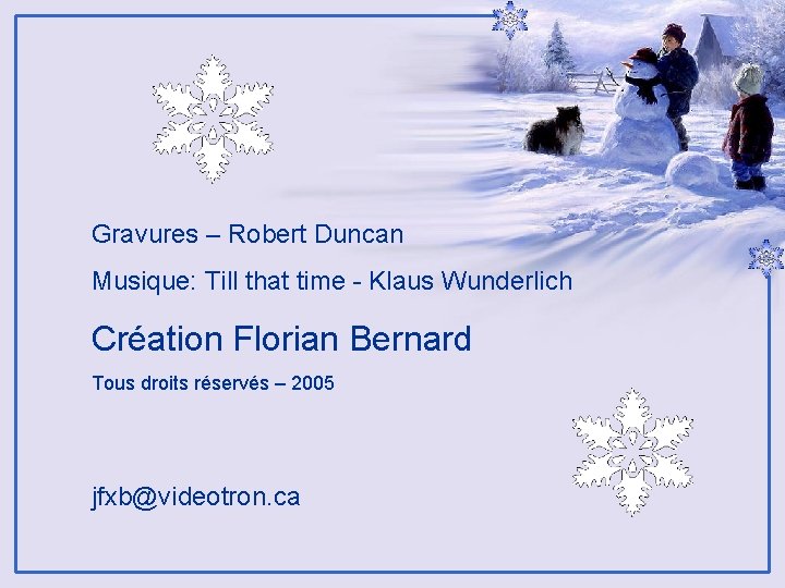 Gravures – Robert Duncan Musique: Till that time - Klaus Wunderlich Création Florian Bernard