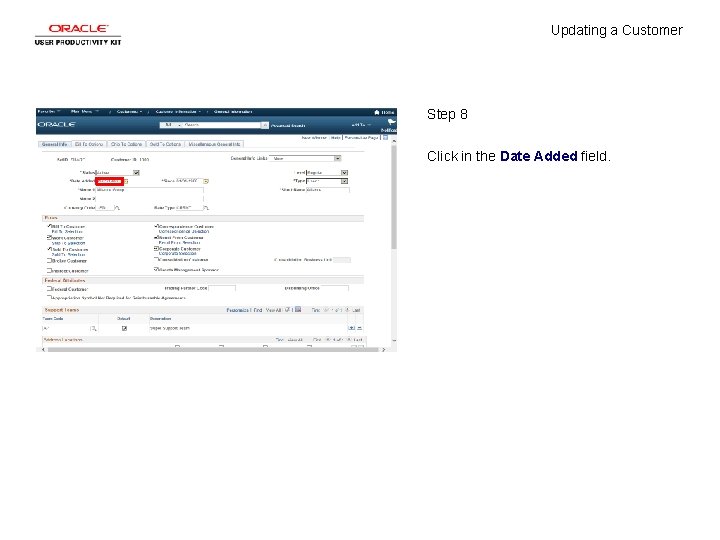 Updating a Customer Step 8 Click in the Date Added field. 