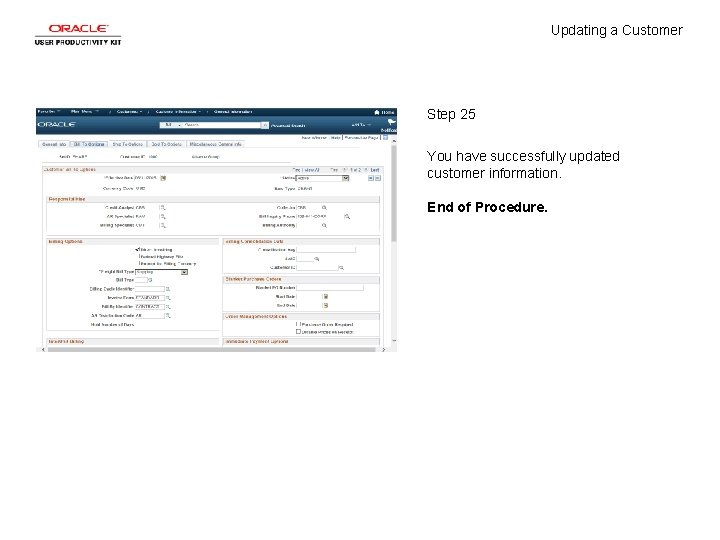 Updating a Customer Step 25 You have successfully updated customer information. End of Procedure.