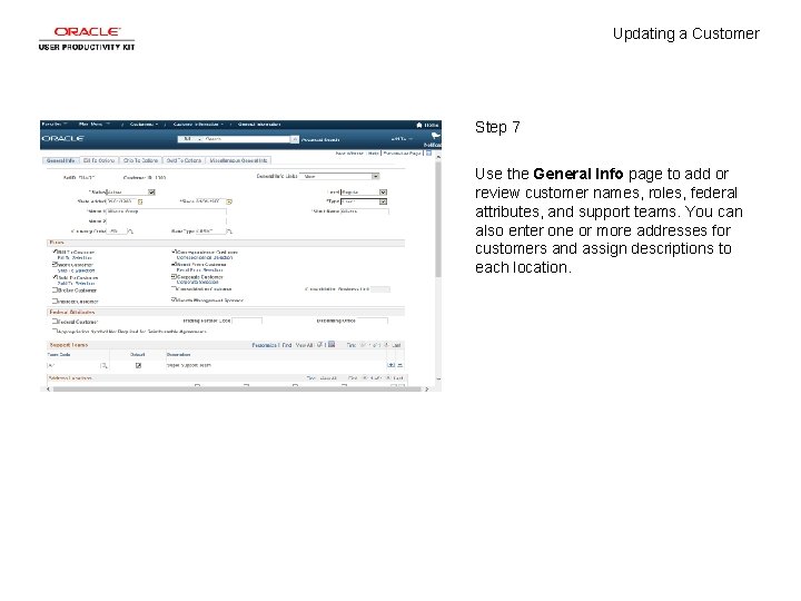 Updating a Customer Step 7 Use the General Info page to add or review