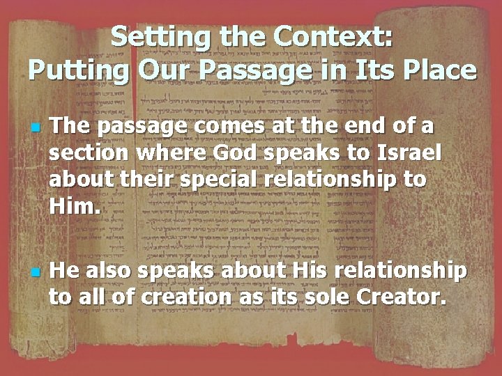 Setting the Context: Putting Our Passage in Its Place n n The passage comes