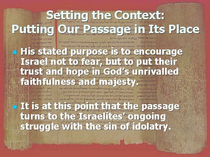 Setting the Context: Putting Our Passage in Its Place n n His stated purpose