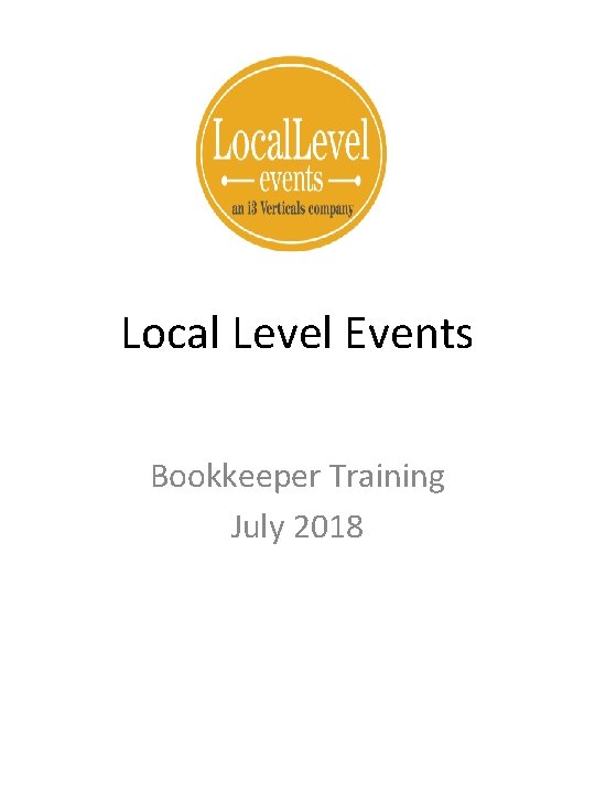 Local Level Events Bookkeeper Training July 2018 