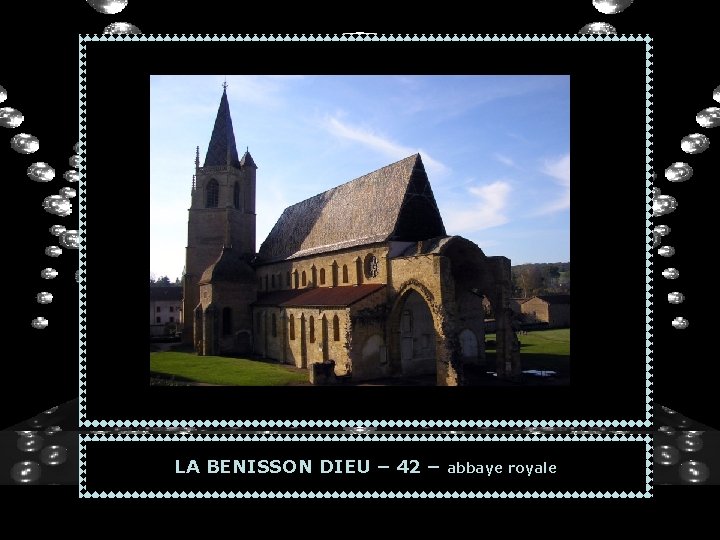 LA BENISSON DIEU – 42 – abbaye royale 