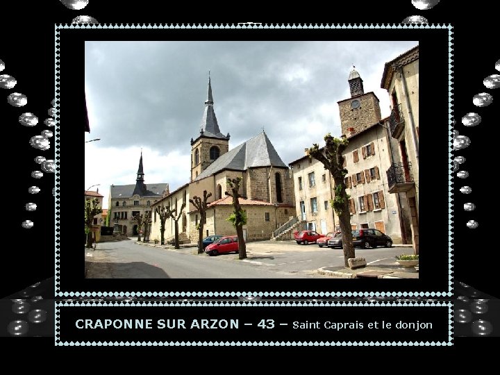 CRAPONNE SUR ARZON – 43 – Saint Caprais et le donjon 