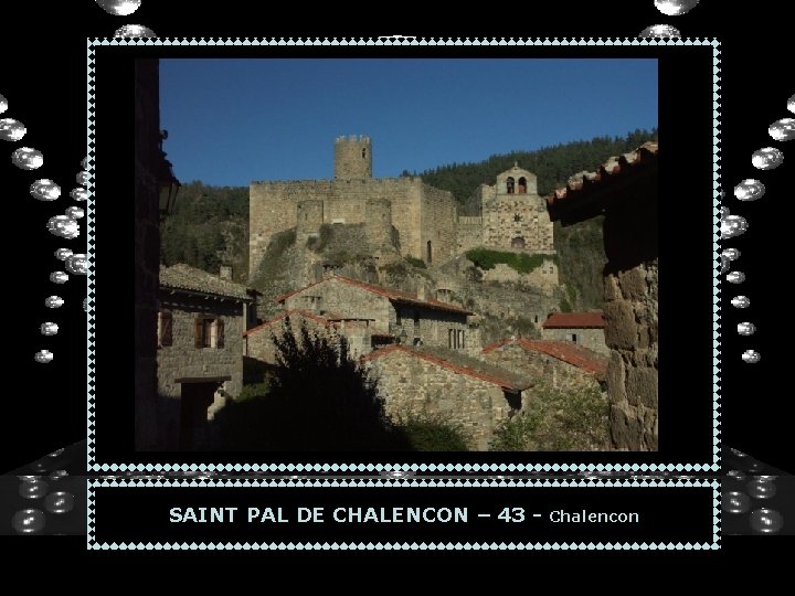 SAINT PAL DE CHALENCON – 43 - Chalencon 