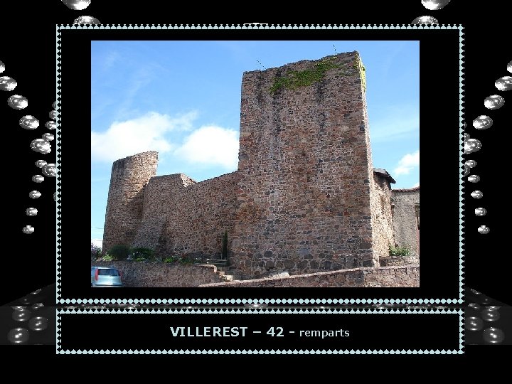 VILLEREST – 42 - remparts 