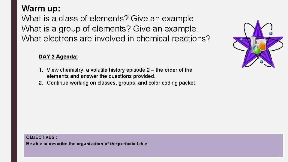 Warm up: What is a class of elements? Give an example. What is a