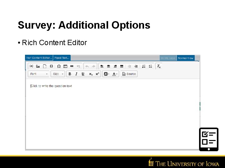 Survey: Additional Options • Rich Content Editor Survey: Additional Options • Rich Content Editor