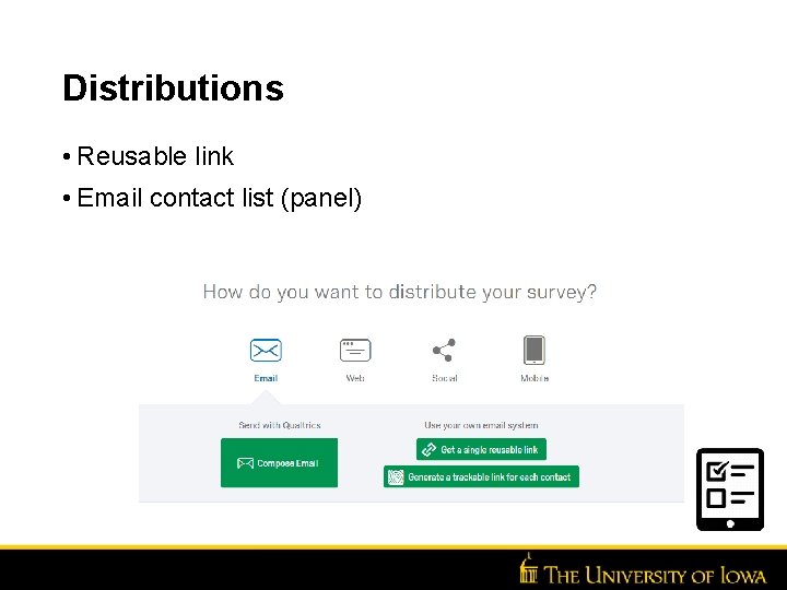 Distributions • Reusable link • Email contact list (panel) 