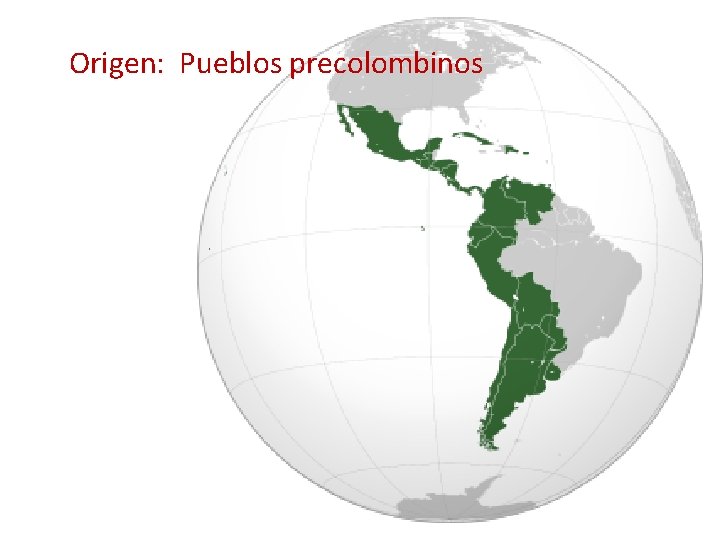 Origen: Pueblos precolombinos 