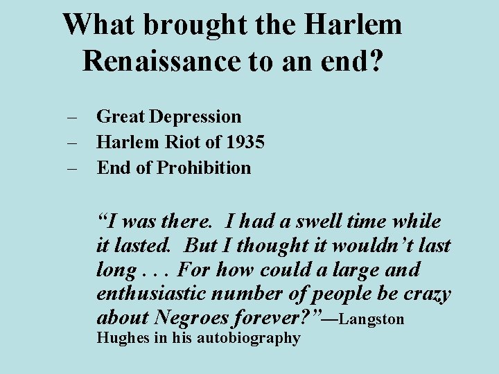 What brought the Harlem Renaissance to an end? – Great Depression – Harlem Riot