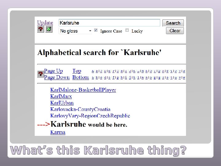 What’s this Karlsruhe thing? 