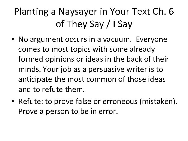 Planting a Naysayer in Your Text Ch. 6 of They Say / I Say