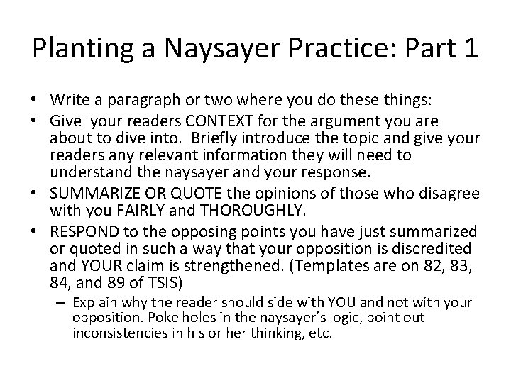 Planting a Naysayer Practice: Part 1 • Write a paragraph or two where you