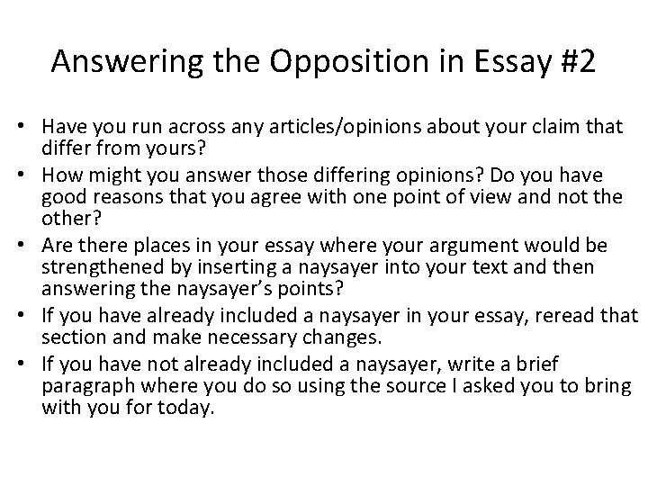 Answering the Opposition in Essay #2 • Have you run across any articles/opinions about