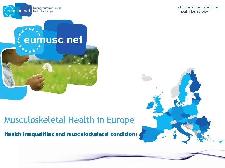 Musculoskeletal Health in Europe Health inequalities and musculoskeletal conditions 