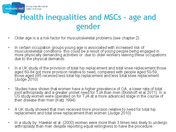 Health inequalities and MSCs – age and gender • Older age is a a