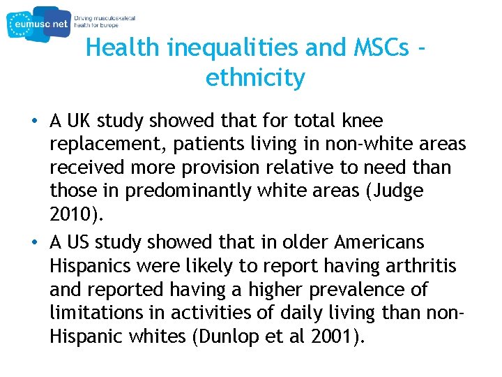 Health inequalities and MSCs ethnicity • A UK study showed that for total knee