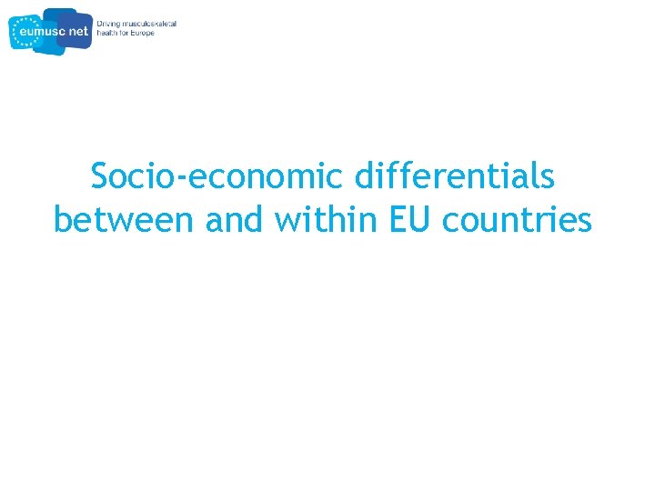 Socio-economic differentials between and within EU countries 