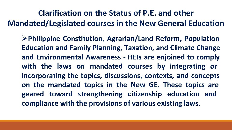 Clarification on the Status of P. E. and other Mandated/Legislated courses in the New