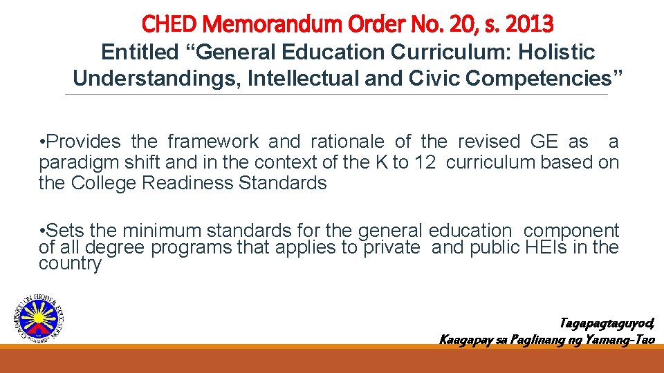 CHED Memorandum Order No. 20, s. 2013 Entitled “General Education Curriculum: Holistic Understandings, Intellectual