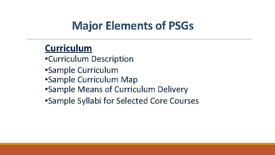 Major Elements of PSGs Curriculum • Curriculum Description • Sample Curriculum Map • Sample