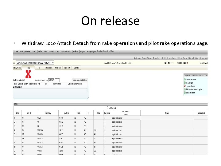 On release • Withdraw Loco Attach Detach from rake operations and pilot rake operations