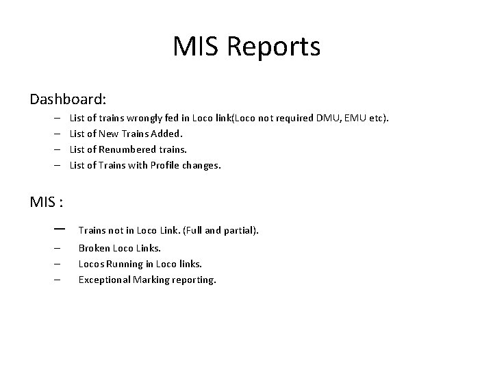 MIS Reports Dashboard: – – List of trains wrongly fed in Loco link(Loco not