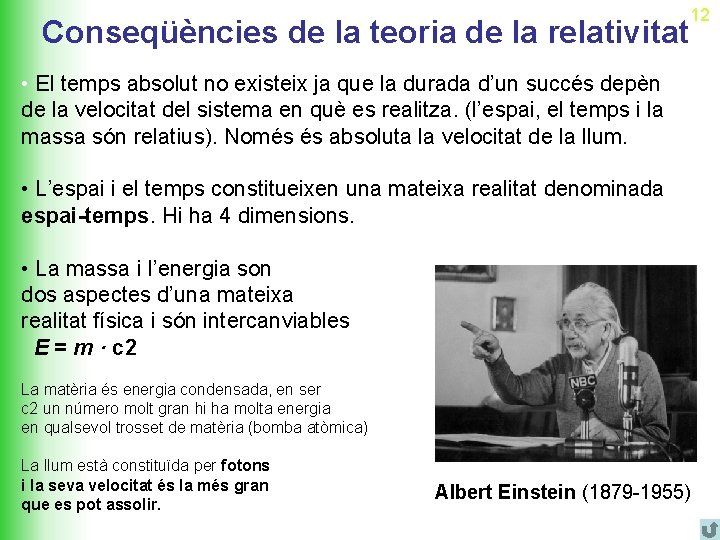 Conseqüències de la teoria de la relativitat 12 • El temps absolut no existeix