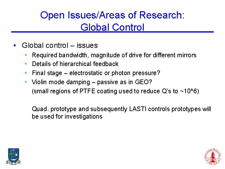 Open Issues/Areas of Research: Global Control • Global control – issues • • Required