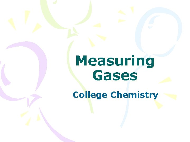 Measuring Gases College Chemistry 