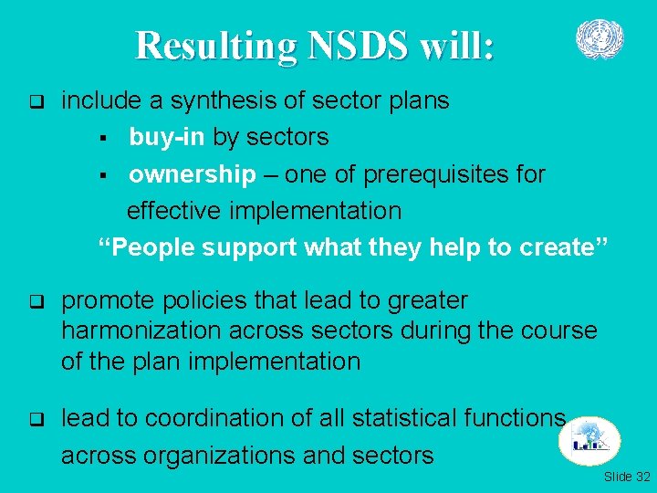 Resulting NSDS will: q include a synthesis of sector plans § buy-in by sectors